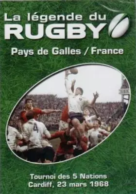 Couverture du produit · La Légende Du Rugby Pays De Galles / France Tournoi des 5 Nations Cardiff 23 Mars 1968