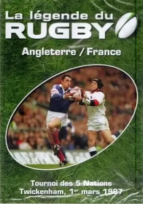 Couverture du produit · La Legende Du Rugby N° 4 Angleterre/France Tournoi des 5 Nations Twickenham 01/03/97