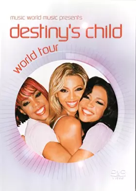 Couverture du produit · Destiny's Child World Tour [Import allemand]