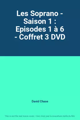 Couverture du produit · Les Soprano - Saison 1 : Episodes 1 à 6 - Coffret 3 DVD