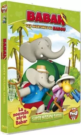Couverture du produit · Babar-Les Aventures de Badou-Super Mission Safari
