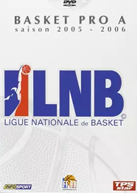 Couverture du produit · Basket Pro A - Saison 2005-2006 : LNB Ligue Nationale de Basket
