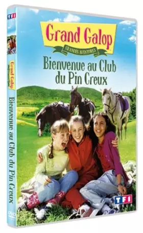 Couverture du produit · Galop-Grandes Aventures : Bienvenue au Club du Pin Creux