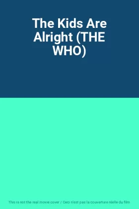 Couverture du produit · The Kids Are Alright (THE WHO)