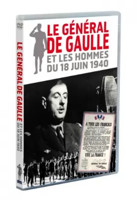 Couverture du produit · Le Général de Gaulle et Les Hommes du 18 Juin 1940