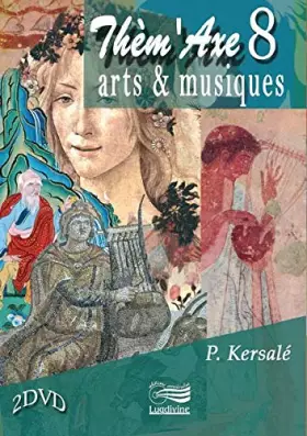 Couverture du produit · Thèm'Axe 8-Arts et musiques DVD