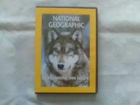 Couverture du produit · National Geographic : La Revanche des loups