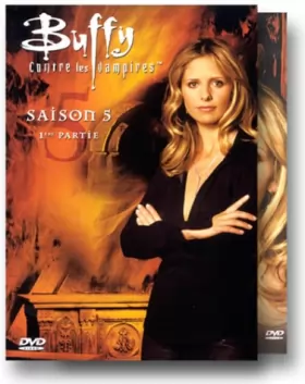 Couverture du produit · Buffy contre les vampires - Saison 5, Partie A - Édition 3 DVD