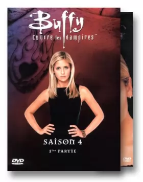 Couverture du produit · Buffy contre les vampires - Saison 4, Partie A - Édition 3 DVD
