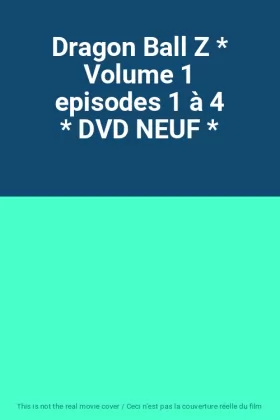 Couverture du produit · Dragon Ball Z * Volume 1 episodes 1 à 4 * DVD NEUF *