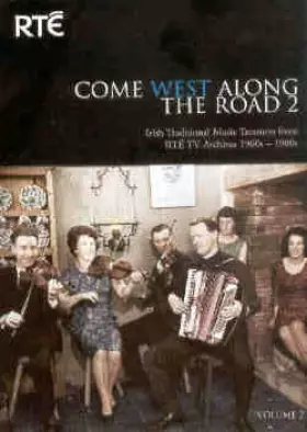 Couverture du produit · Come West Along The Road Volume 2 - Irish Traditional Music Treasures From RTE Archives 1960s - 1980s