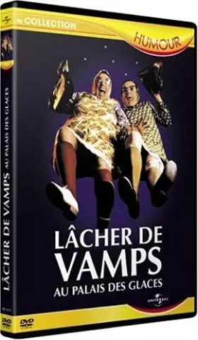 Couverture du produit · Les Vamps : Lâcher de Vamps, au Palais des Glaces