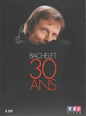 Couverture du produit · Bachelet, Pierre-30 Ans de carrière [Édition Collector]