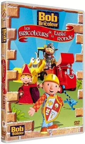 Couverture du produit · Bob Le bricoleur-8-Les Bricoleurs de la Table Ronde