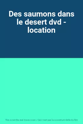 Couverture du produit · Des saumons dans le desert dvd - location