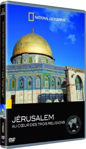 Couverture du produit · National Geographic Jerusalem ville au coeur des trois religions