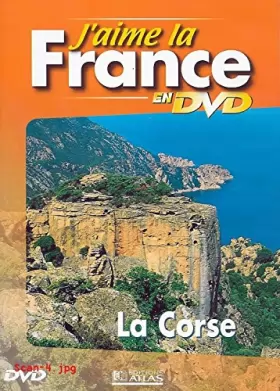 Couverture du produit · J'AIME LA FRANCE EN DVD : LA CORSE / EDITIONS ATLAS