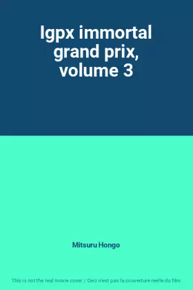Couverture du produit · Igpx immortal grand prix, volume 3