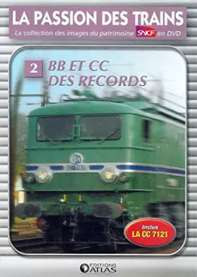Couverture du produit · LA PASSION DES TRAINS VOLUME 2 - BB ET CC DES RECORDS