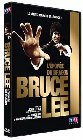 Couverture du produit · Bruce Lee : l'épopée du Dragon