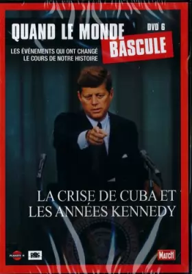 Couverture du produit · Quand le monde bascule - La crise de Cuba et les années Kennedy