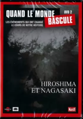 Couverture du produit · QUAND LE MONDE BASCULE - HIROSHIMA ET NAGASAKI