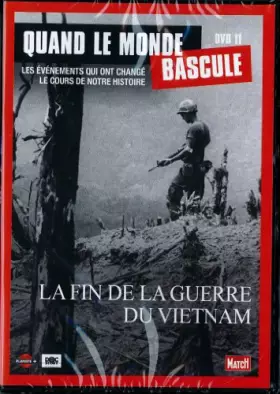Couverture du produit · Quand le monde bascule - La fin de la guerre du Vietnam