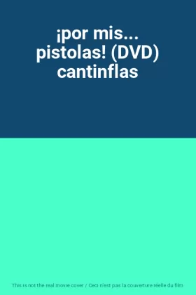 Couverture du produit · ¡por mis... pistolas! (DVD) cantinflas
