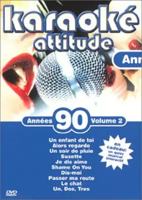 Couverture du produit · Karaoké attitude : Années 90 - Vol.2