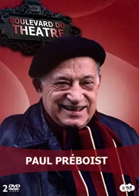 Couverture du produit · Boulevard du théâtre : Paul Preboist
