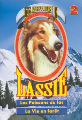 Couverture du produit · Les Aventures de Lassie n°2 : Les Poissons du lac/La Vie en forêt [Import belge]