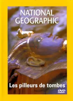 Couverture du produit · National Geographic-Les pilleurs de tombes