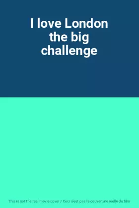 Couverture du produit · I love London the big challenge