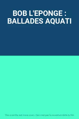 Couverture du produit · BOB L'EPONGE : BALLADES AQUATI