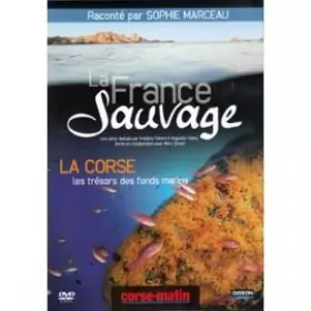 Couverture du produit · La France Sauvage-La Corse, Les trésors des Fonds Marins