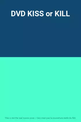 Couverture du produit · DVD KISS or KILL