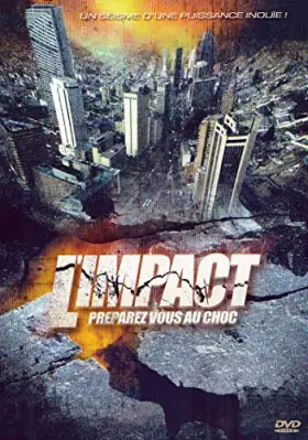 Couverture du produit · L'IMPACT - Préparez vous au choc - Un séisme d'une puissance inouie