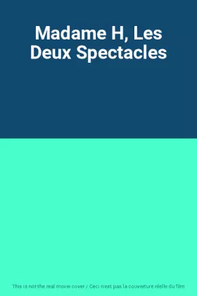Couverture du produit · Madame H, Les Deux Spectacles