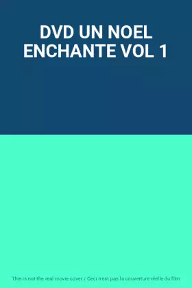 Couverture du produit · DVD UN NOEL ENCHANTE VOL 1