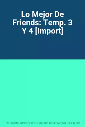 Couverture du produit · Lo Mejor De Friends: Temp. 3 Y 4 [Import]