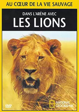 Couverture du produit · NATIONAL GEOGRAPHIC - DANS L'ARENE AVEC LES LIONS / BOITIER SLIM
