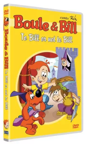 Couverture du produit · Boule & Bill : To Bill or not to Bill