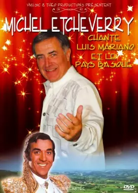 Couverture du produit · Michel Etcheverry Chante Luis Mariano et Le Pays Basque