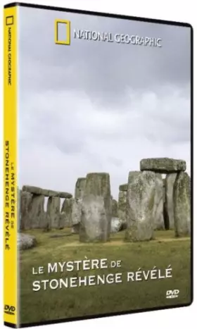 Couverture du produit · National Geographic-Le mystère de Stonehenge révélé