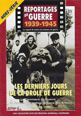 Couverture du produit · REPORTAGES DE GUERRE 1939-1945 - LES DERNIERS JOURS DE LA DROLE DE GUERRE / NOIR ET BLANC