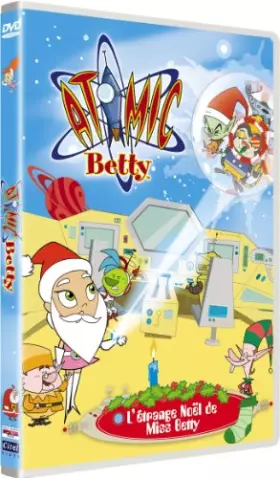 Couverture du produit · Atomic betty : l'etrange noel de miss betty