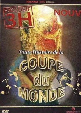 Couverture du produit · Toute l'histoire de la Coupe du Monde 1930-2006