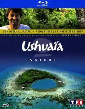 Couverture du produit · Ushuaïa Nature-d'un océan à l'autre + Retour vers la planète des singes [Blu-Ray]