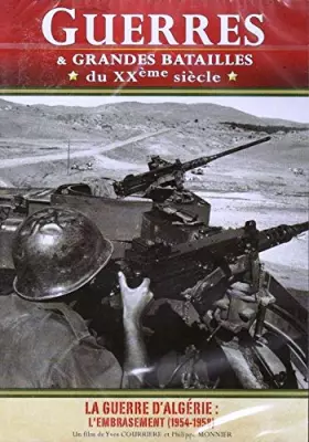 Couverture du produit · Grandes Batailles/Vol.18: La Guerre D'Algérie: L'Embrasement (1954-1958)
