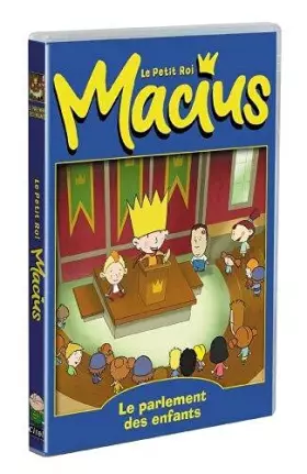 Couverture du produit · Le Petit roi Macius : Le parlement des enfants